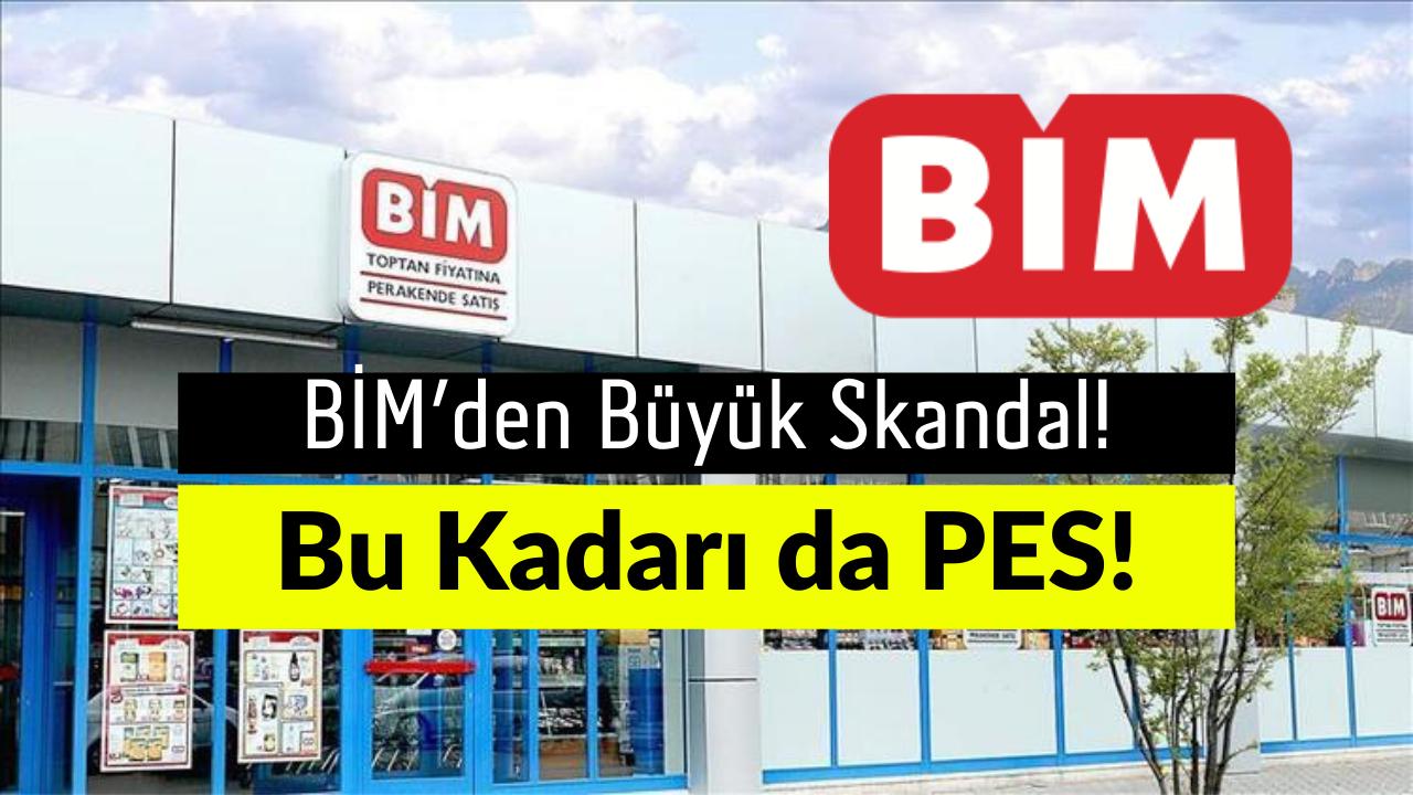 BİM’den Büyük Skandal! Aklımızla Dalga Geçiliyor!
