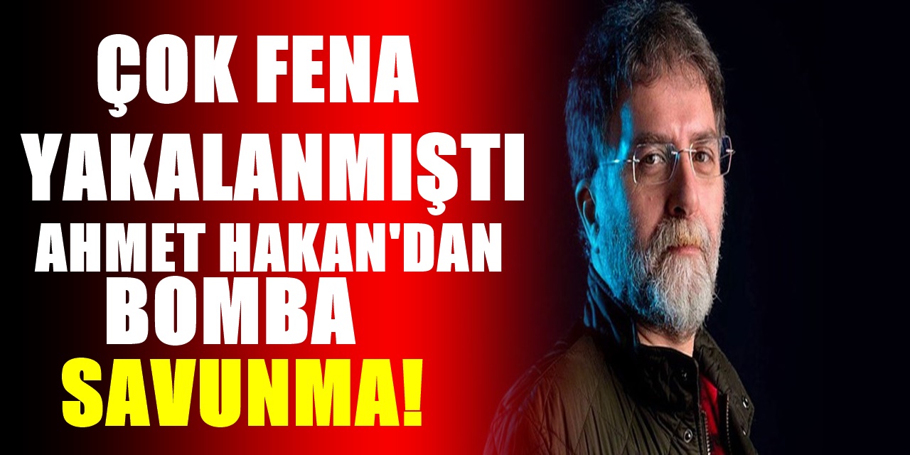 Ahmet Hakan çok fena yakalanmıştı! Öyle bir savunma yaptı ki