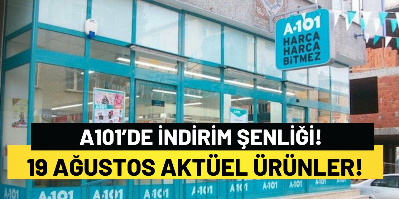 A101’de İndirim Şenliği! 19 Ağustos Aktüel Ürünler!