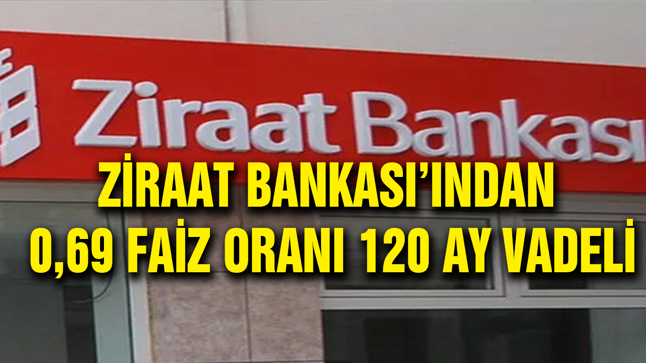 Ziraat Bankası'ndan 120 Bin TL'ye Kadar 60 Ay Vadeli Kredi İmkanı!