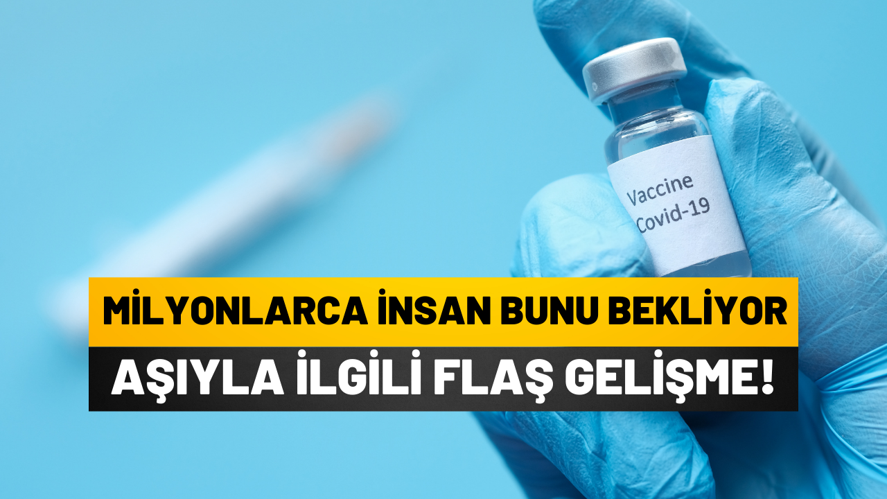 BioNTech Aşısıyla İlgili Flaş Gelişme