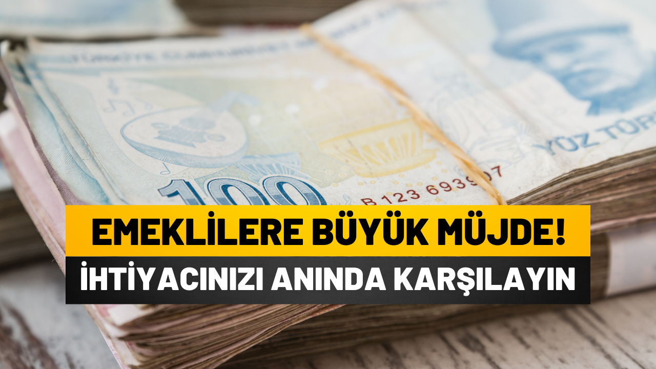 Emeklilere Özel 55 Bin Lira Kredi!