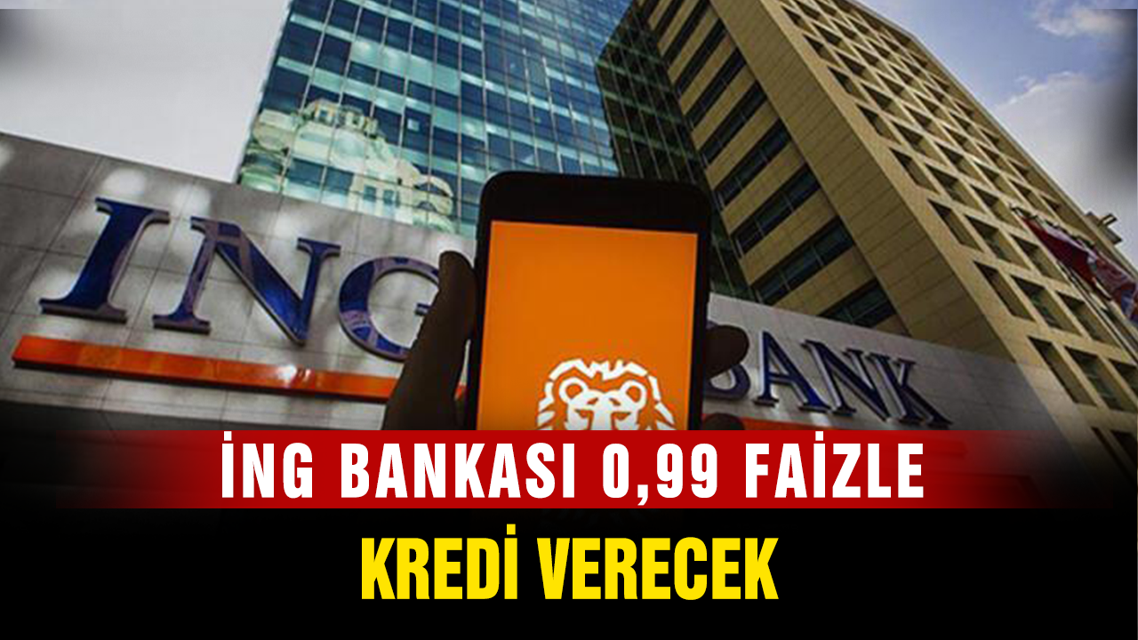 ING Bankası'ndan Muhteşem 0.99 Faizli Kredi