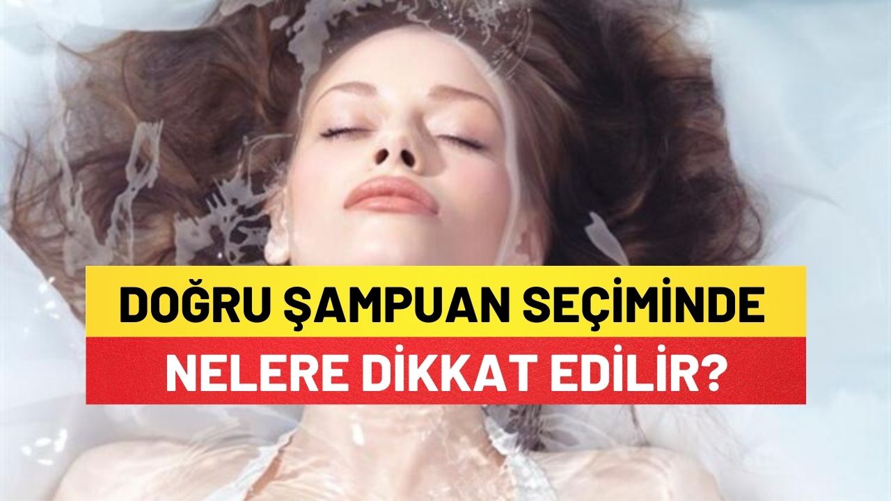 Doğru Şampuan Seçiminde Nelere Dikkat Edilir?