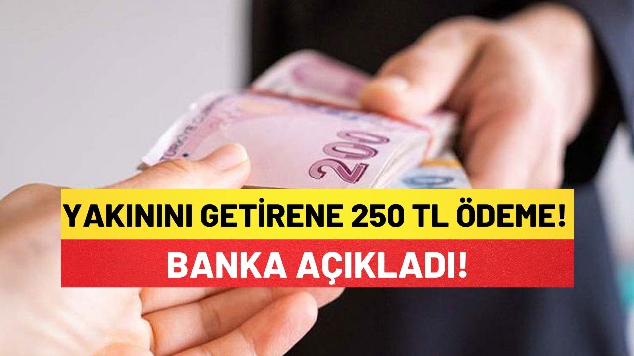 Bunu Yapana Anında 250 TL Ödeme! Banka Açıkladı!