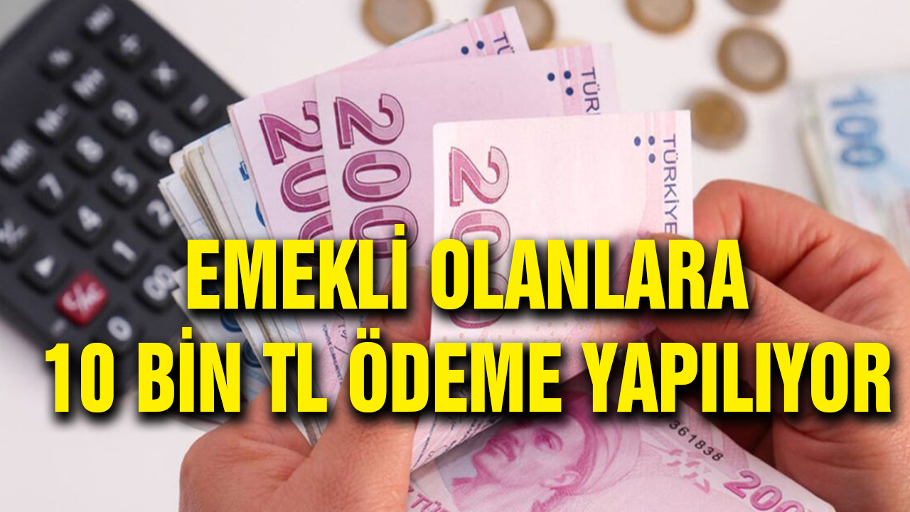 Emekli olan kişilere Vakıfbank Halkbank ve TEB Bankası 10.000 TL ödeme yatırıyor..