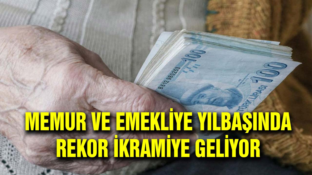Yılbaşında Memur ve Emekliye Rekor ikramiye geliyor