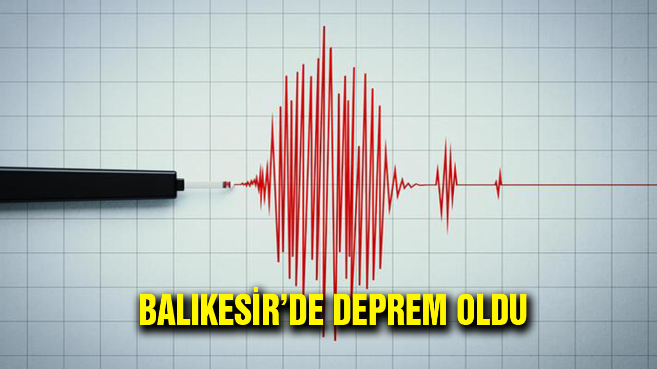 Balıkesirde Korkutan deprem ? Deprem mi oldu ?