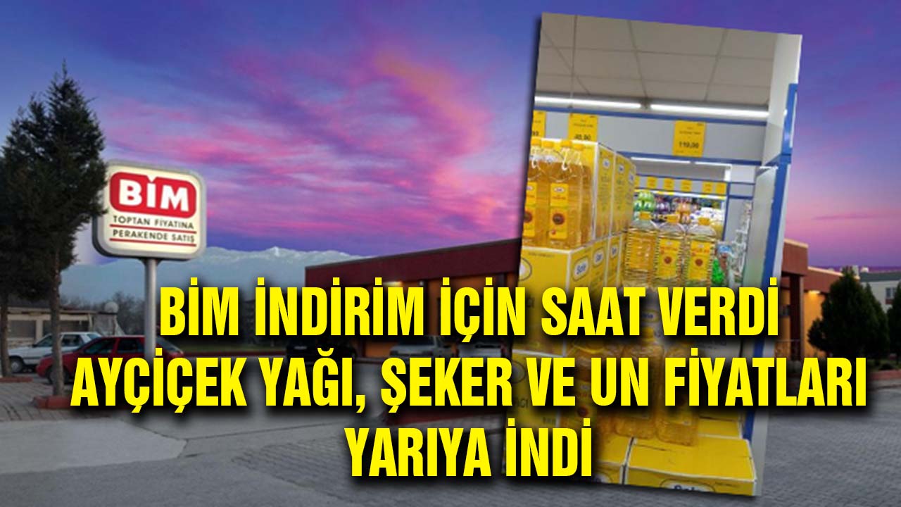 BİM İndirim İçin Saat Verdi! BİM Ayçiçek Yağı, Şeker ve Un Fiyatlarını yarıya İndirdi