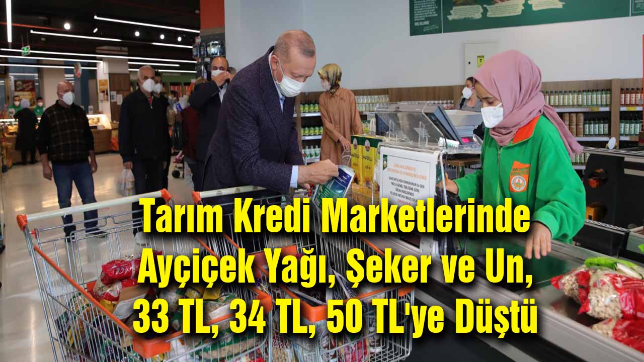Tarım Kredi Marketlerinde Ayçiçek Yağı, Şeker ve Un, 33 TL, 34 TL, 50 TL'ye Düştü