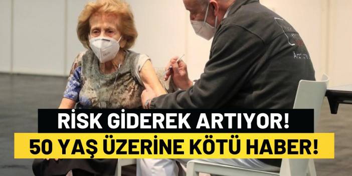 Risk Giderek Artıyor! 50 Yaş Üzerine Kötü Haber!