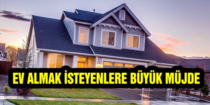 Ev Almak İsteyenlere Büyük Müjde Faizsiz 240 Ay Vade İle Ev Kredisi