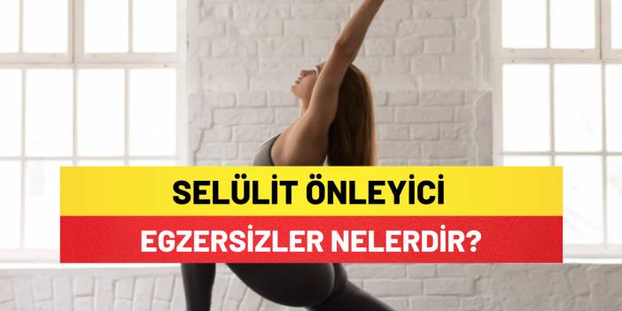 Selülit Önleyici Egzersizler Nelerdir?