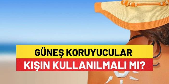 Güneş Koruyucular Kışın Kullanılmalı Mı?