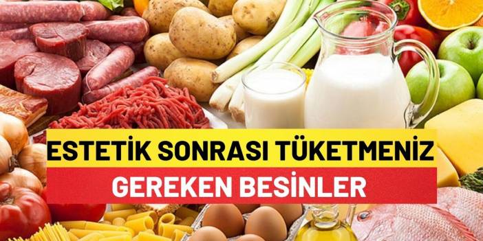 Estetik Sonrası Tüketmeniz Gereken Besinler